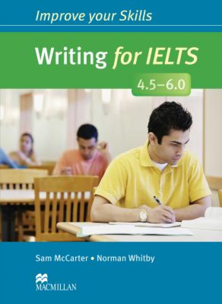 Norman W., Sam M. Improve Your Skills Writing for IELTS 4.5-6 Student's Book Book without key 