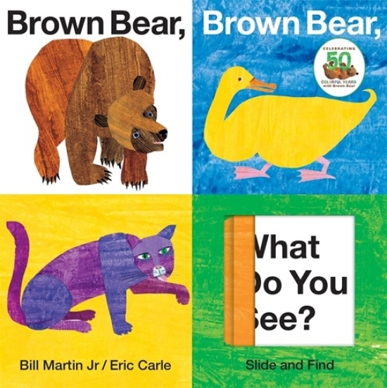 Martin Bill Jr. Slide and Find. Brown Bear, Brown Bear, What Do You See 