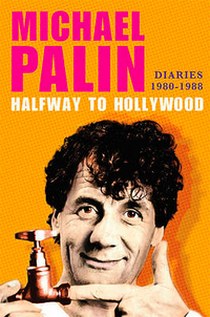 Palin Michael Halfway to Hollywood: Diaries 1980-1988 