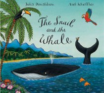 Julia Donaldson The Snail and the Whale 