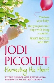Picoult Jodi Harvesting the Heart 