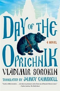 Sorokin Vladimir Day of the Oprichnik: A Novel 