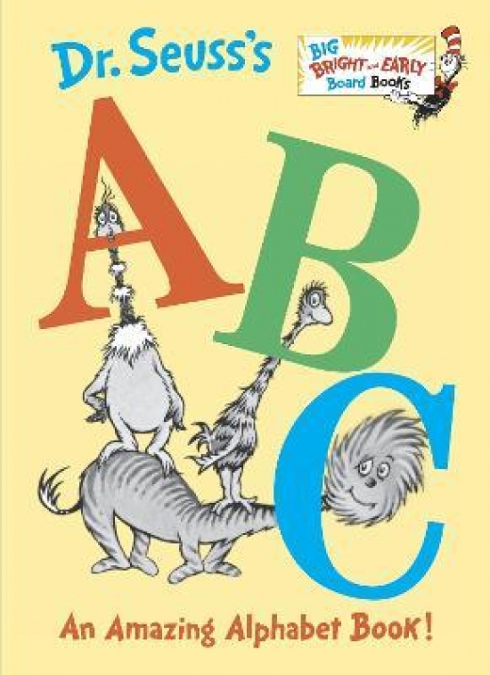 Dr S. Dr. Seuss's ABC: An Amazing Alphabet Book! (Big Bright & Early Board Book) 