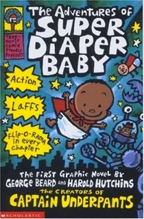 Dav, Pilkey Adventures of Super Diaper Baby (Captain Underpants) 