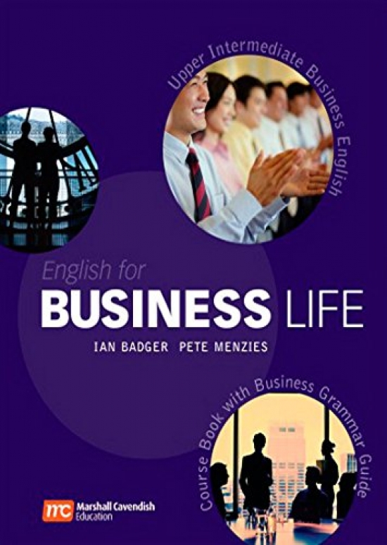 Ian Badger English for Business Life: Upper Intermediate: Course Book with Business Grammar Guide and Detachable Answer Key 