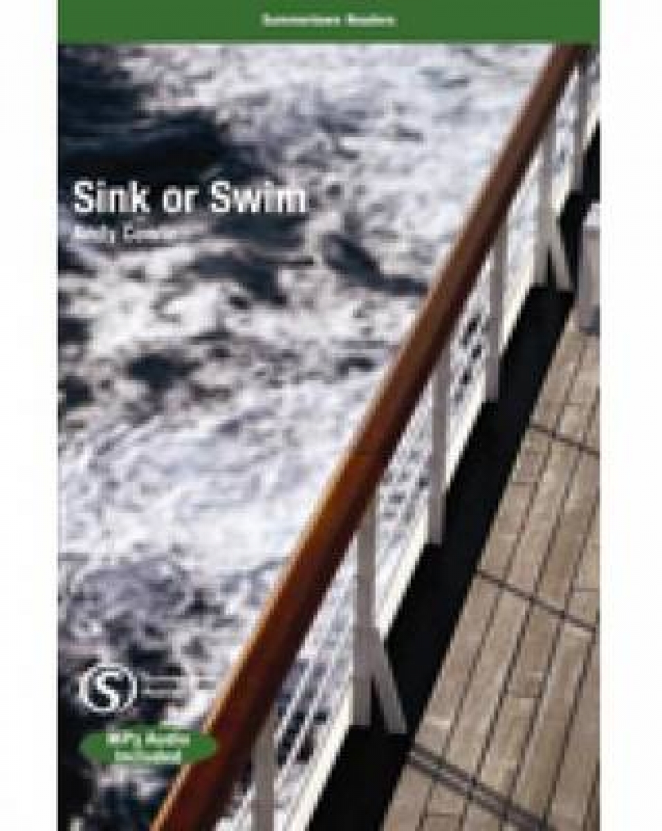 Cowle A. Summertown Readers: Sink Or Swim Student's Book+CD 