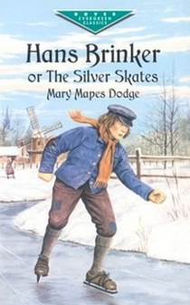 Dodge Mary Mapes Hans Brinker or the Silver Skates 