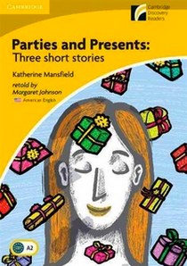 Mansfield Katherine Parties and Presents: Three Short Stories 