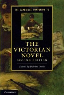 The Cambridge Companion to the Victorian Novel (Cambridge Companions to Literature) 