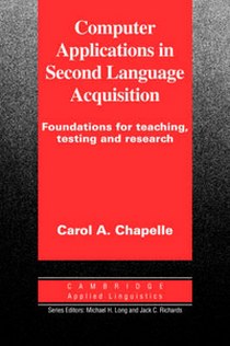 Chapelle C.A. Computer Applications in Second Language Acquisition 
