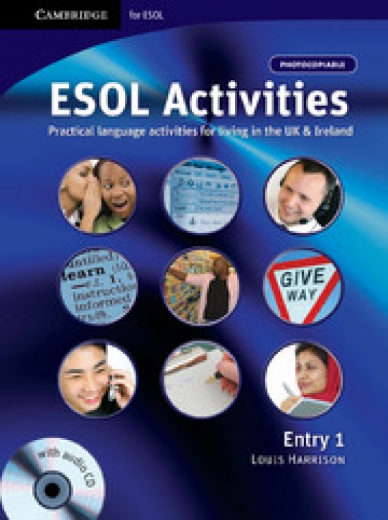 Harrison L. ESOL Activities. Entry 1: Practical Language Activities for Living in the UK and Ireland 