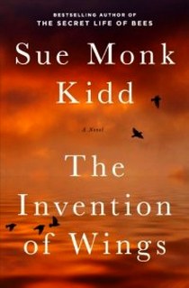 Sue Monk Kidd Invention of Wings 