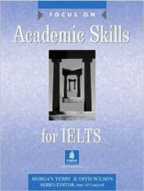 Wilson J. Focus on Academic Skills for IELTS Book 