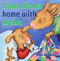 Dewdney A. Llama Llama Home with Mama 