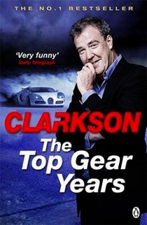Clarkson Jeremy The Top Gear Years 