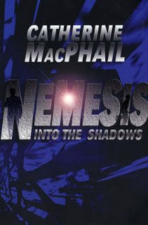 MacPhail C. Macphail C.Nemesis: Into The Shadows 