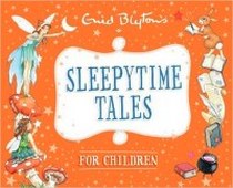 Enid Blyton Sleepytime Tales for Children (Enid Blyton: Bedtime Tales) 