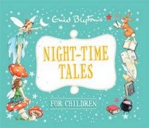 Enid Blyton Night-time Tales for Children (Enid Blyton: Bedtime Tales) 