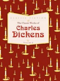 Charles Dickens The Classic Works of Charles Dickens: Volume 2: Nicholas Nickleby, Hard Times and A Christmas Carol 