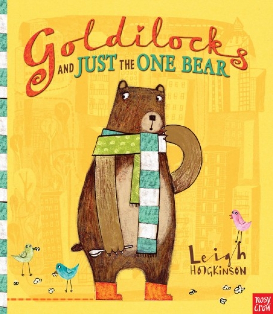 Hodgkinson L. Goldilocks and Just the One Bear 