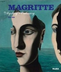 Magritte: The Mystery of the Ordinary, 1926-1938 