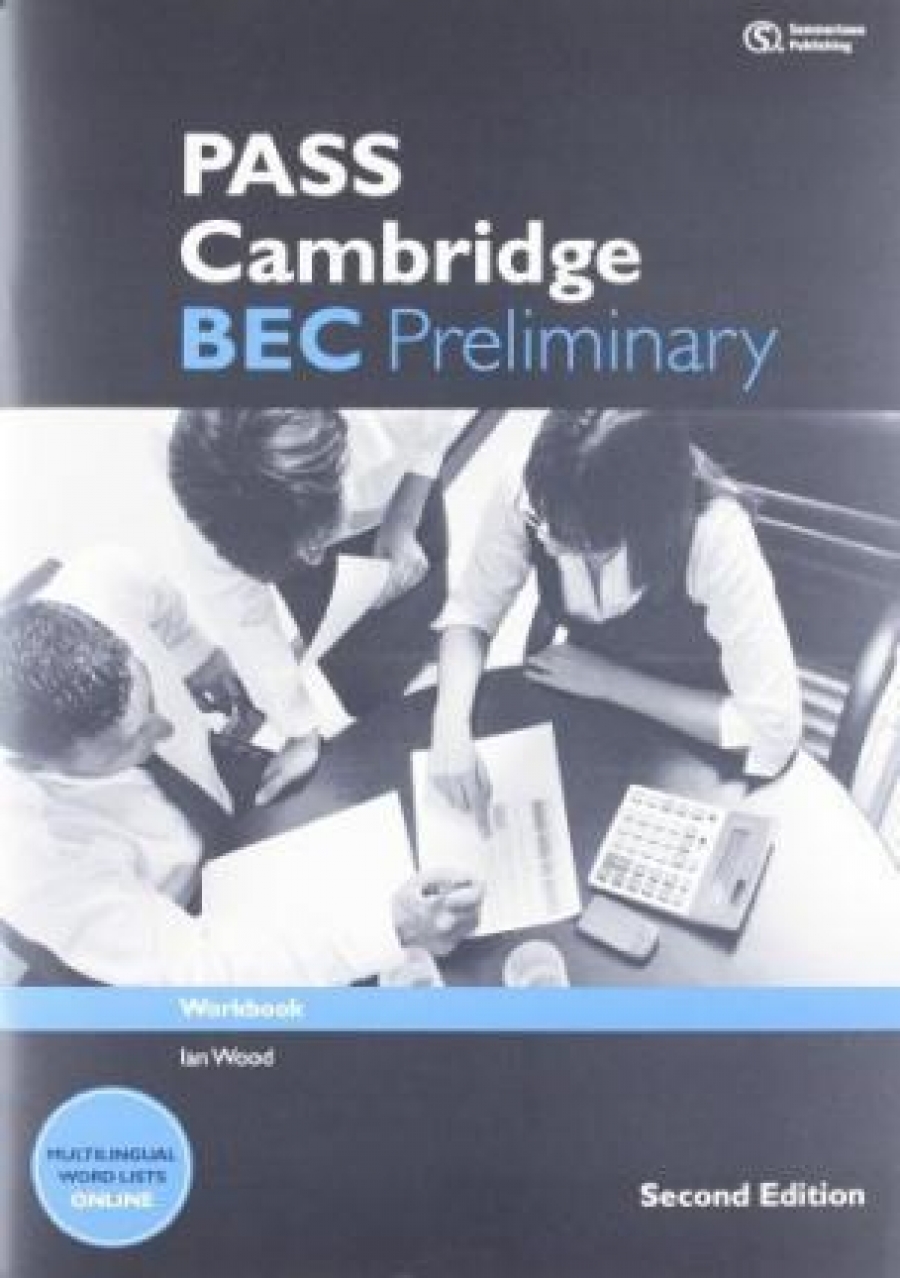 Ian Wood PASS Cambridge BEC Preliminary: Workbook 
