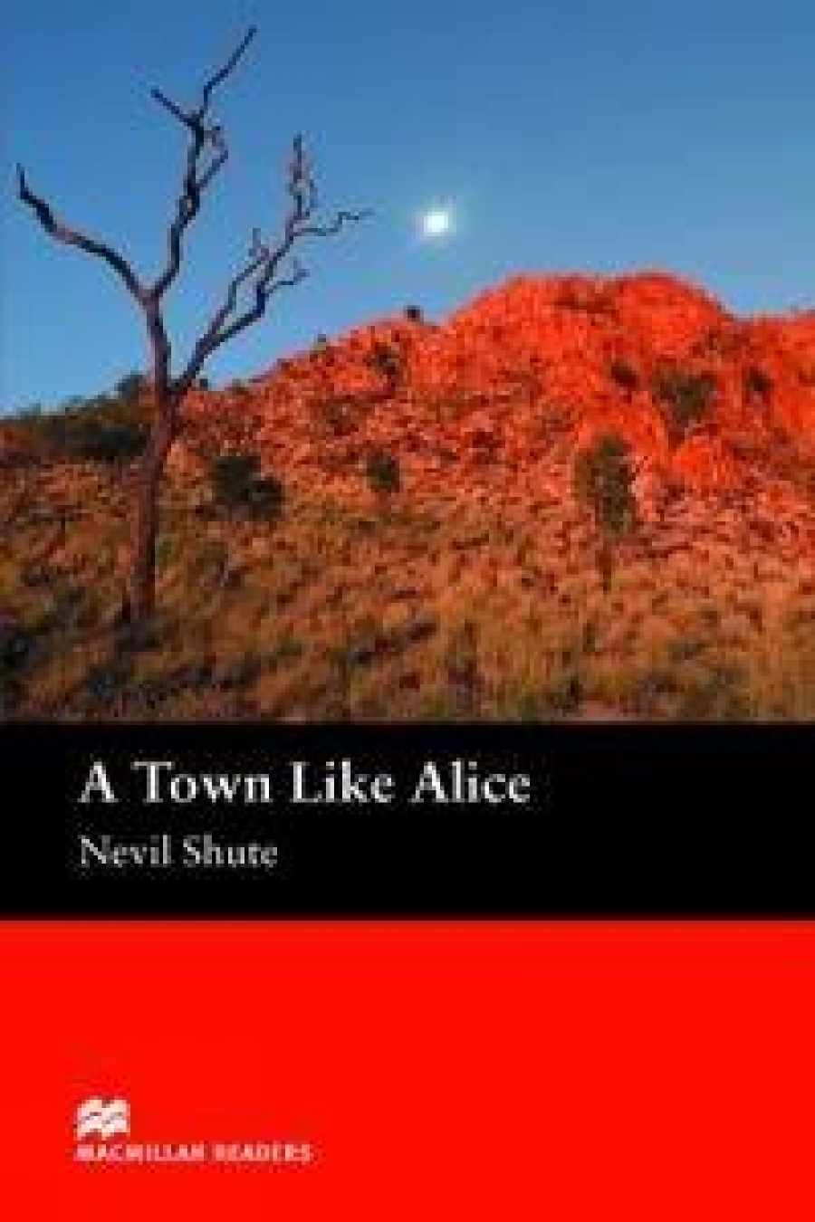 Hill D.R. Town Like Alice, A Reader 