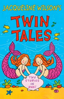 Wilson Jacqueline Twin Tales: Twin Trouble, Connie and the Water Babies 