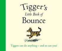 Milne A. A. Tigger's Little Book of Bounce 