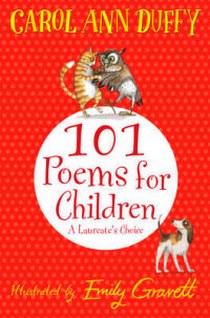 Carol Ann Duffy A Laureate's Choice. 101 Poems for Children 