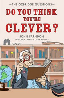 Farndon  Purves Do You Think You're Clever?: Oxford & Cambridge Questions 