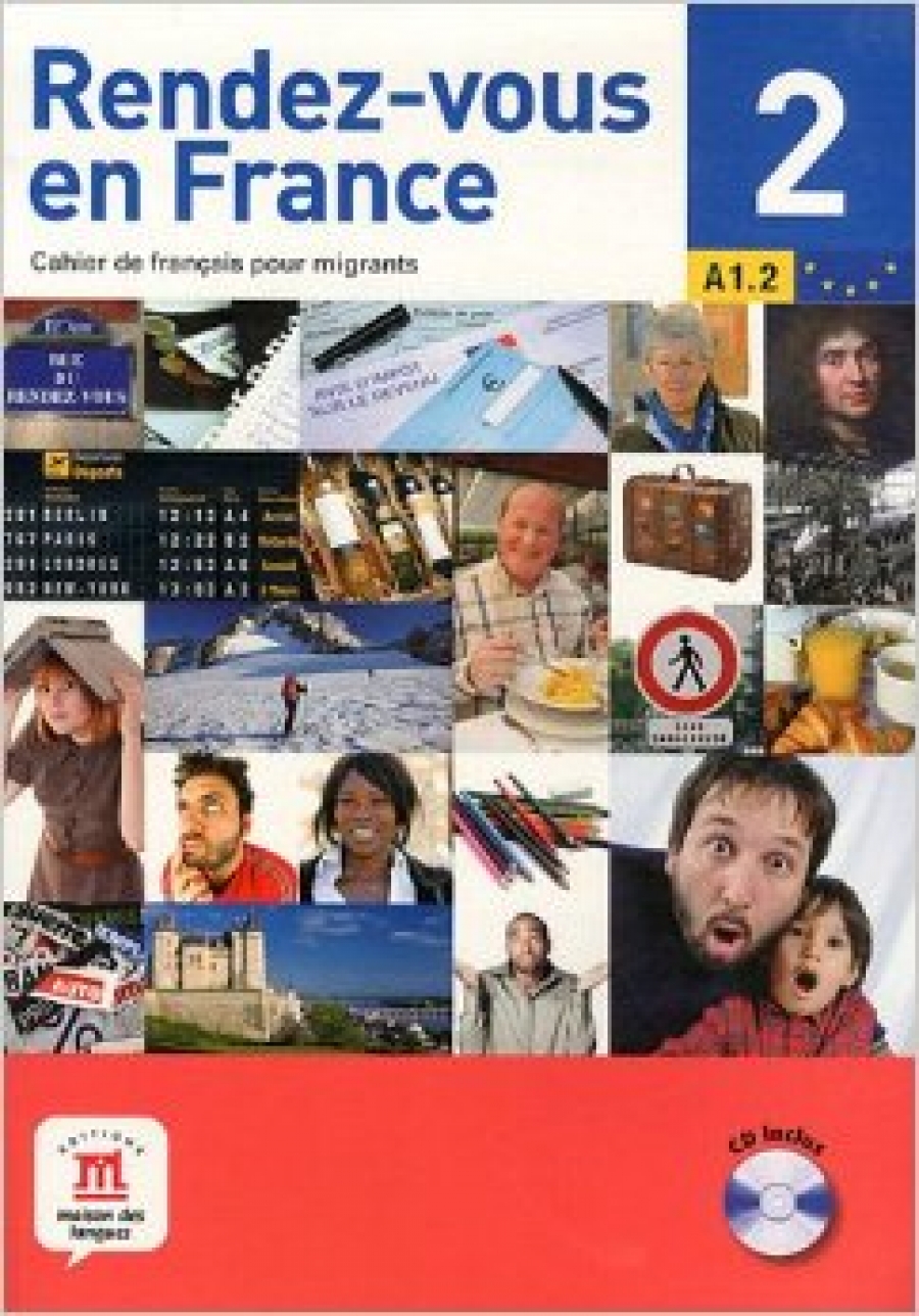 Barthelemy Fabrice Rendez-vous en France 2 A1.2. Cahier de francais pour migrants (+ Audio CD) 