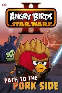 Angry Birds. Star Wars: Path to the Pork Side 