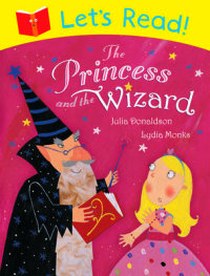 Donaldson Julia The Princess and the Wizard 