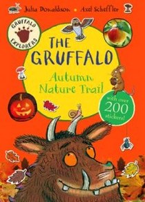 Julia Donaldson Gruffalo Explorers: The Gruffalo Autumn Nature Trail 