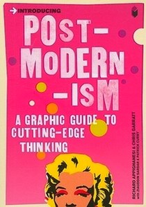 Appignanesi Richard Postmodernism: A Graphic Guide 
