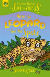 Kipling Rudyard How the Leopard Got His Spots 