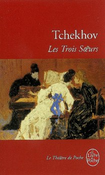 Anton Tchekhov Les Trois Soeurs 