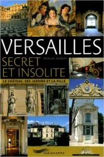Jacquet N. Versailles secret et insolite 