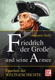 Duffy Christopher Friedrich der Grosse und seine Armee 