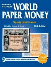 Standard Catalog of World Paper Money, Specialized Issues (Standard Catalog of World Paper Money Vol 1: Specialized Issues) 