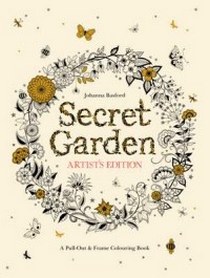 Johanna Basford Secret Garden Artist's Edition: A Pull-Out and Frame Colouring Book 