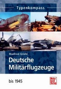 Griehl Manfred Deutsche Militaerflugzeuge 
