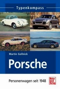 Gollnick Martin Porsche Personenwagen seit 1948 