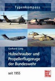 Lang Gerhard Hubschrauber und Propellerflugzeuge der Bundeswehr ab 1955 