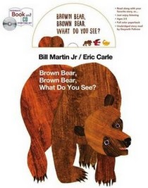 Martin Bill Jr. Brown Bear, Brown Bear, What Do You See (+ Audio CD) 