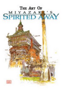 Miyazaki The Art of Spirited Away 