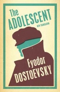 Fyodor Dostoevsky The Adolescent 