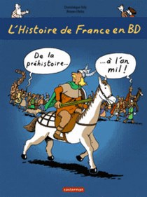B., D., Joly, Heitz L'histoire de France en BD, Tome 1 : De la prehistoire a l'an mil 