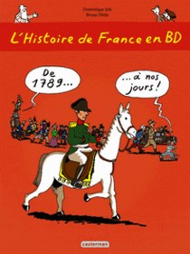 B., D., Joly, Heitz L'histoire de France en BD, Tome 3 : De 1789 a nos jours ! 